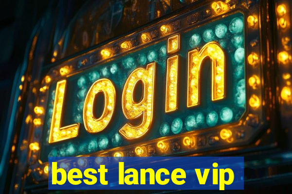 best lance vip